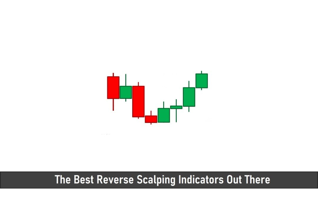 The Best Reverse Scalping Indicators Out There
