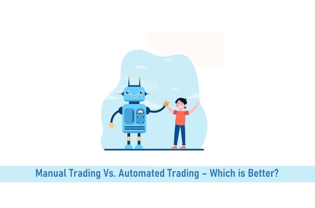 Manual Trading Vs Automated Trading – Which Is Better