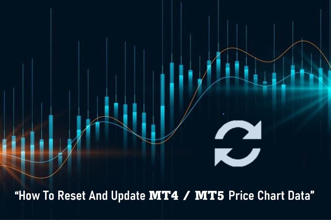 How To Reset And Update MT4/MT5 Price Chart Data