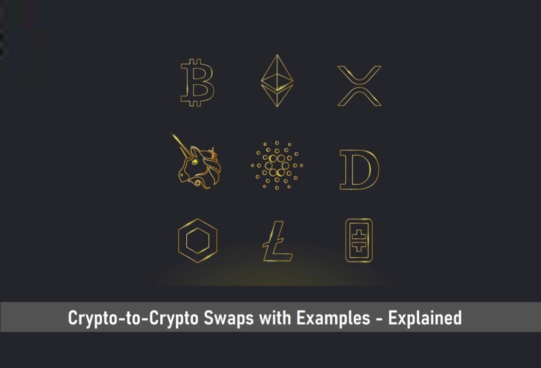 Crypto-to-Crypto Swaps With Examples – Explained