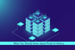 What You Should Know About Proof Of History