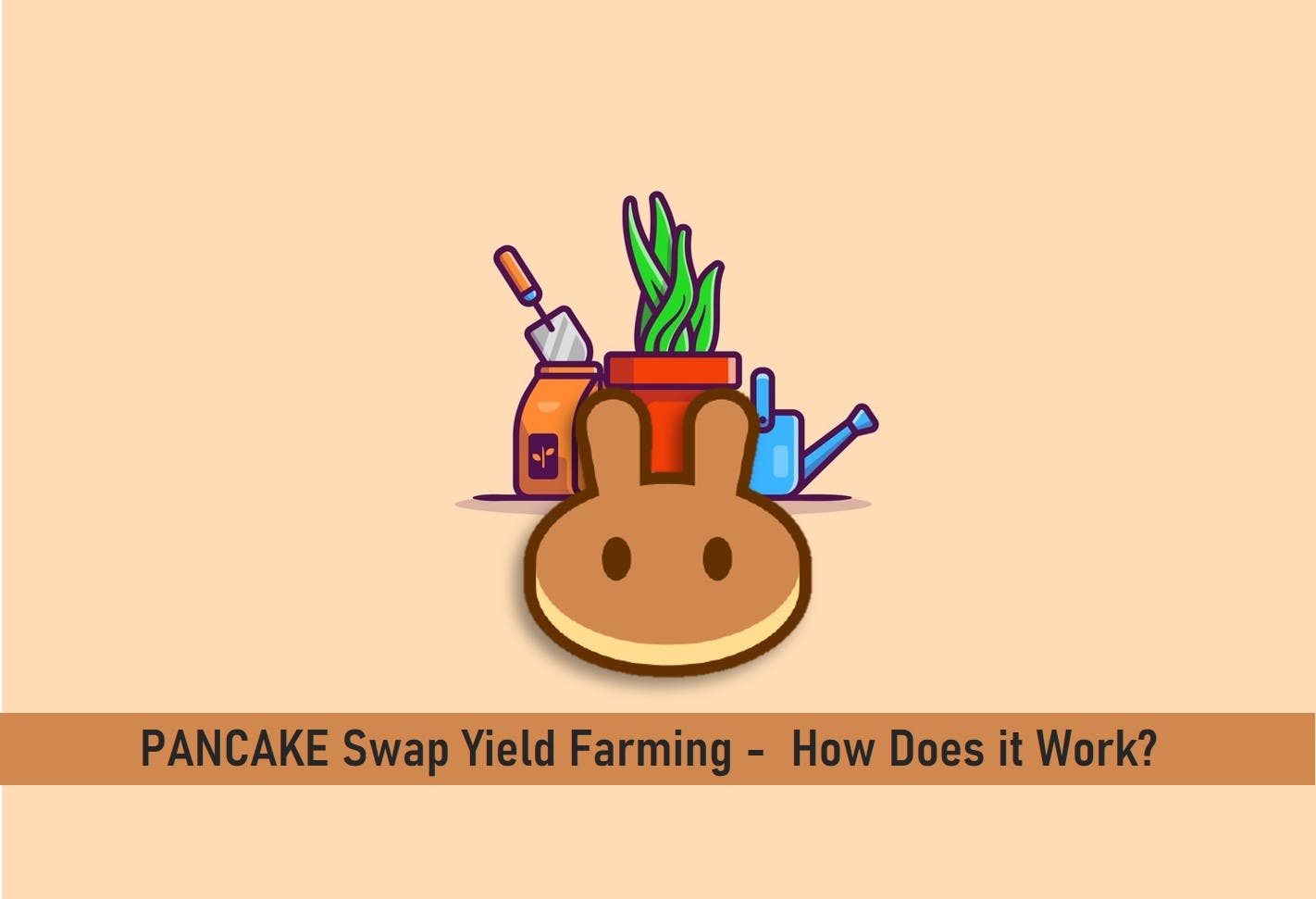 PancakeSwap Yield Farming – How Does it Work