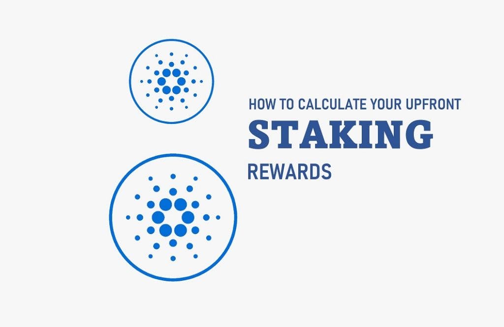 How to Calculate Your Upfront Staking Rewards  