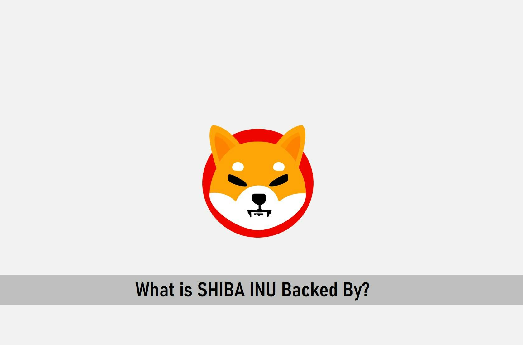 What is Shiba Inu SHIB Backed By?