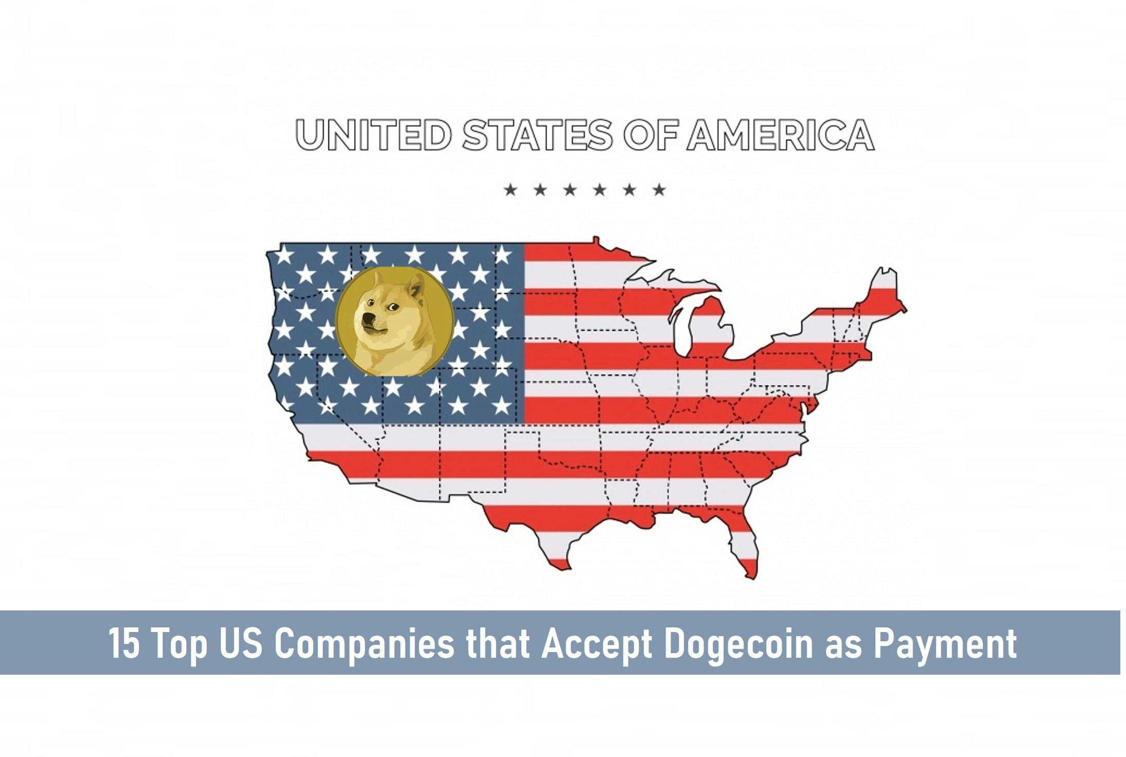 15 top US Companies that Accept Dogecoin as Payment