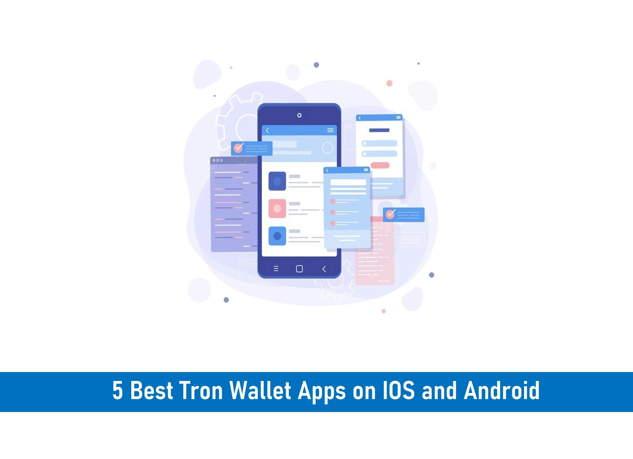 5 Best Tron Wallet Apps on IOS and Android
