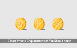 7 Most Private Cryptocurrencies You Should Know
