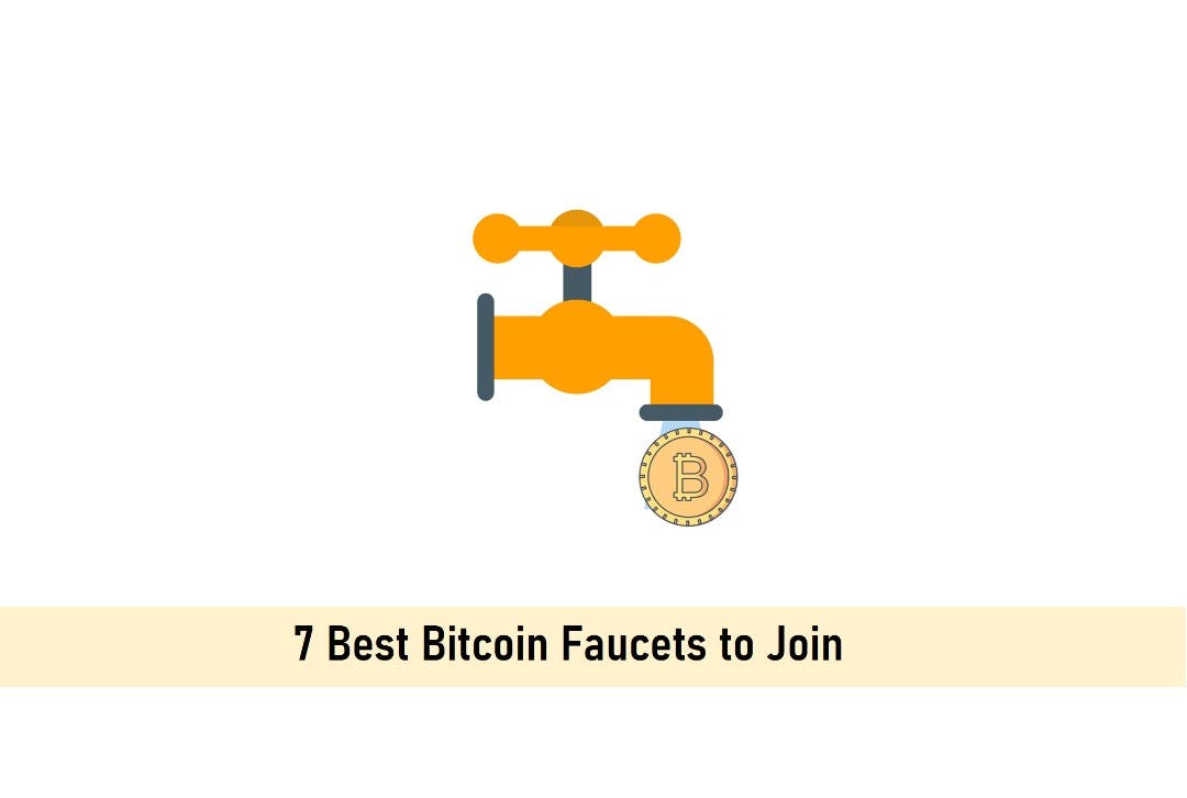 7 Best Bitcoin Faucets To Join