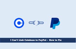 I Can’t Link Coinbase To PayPal-How To Fix