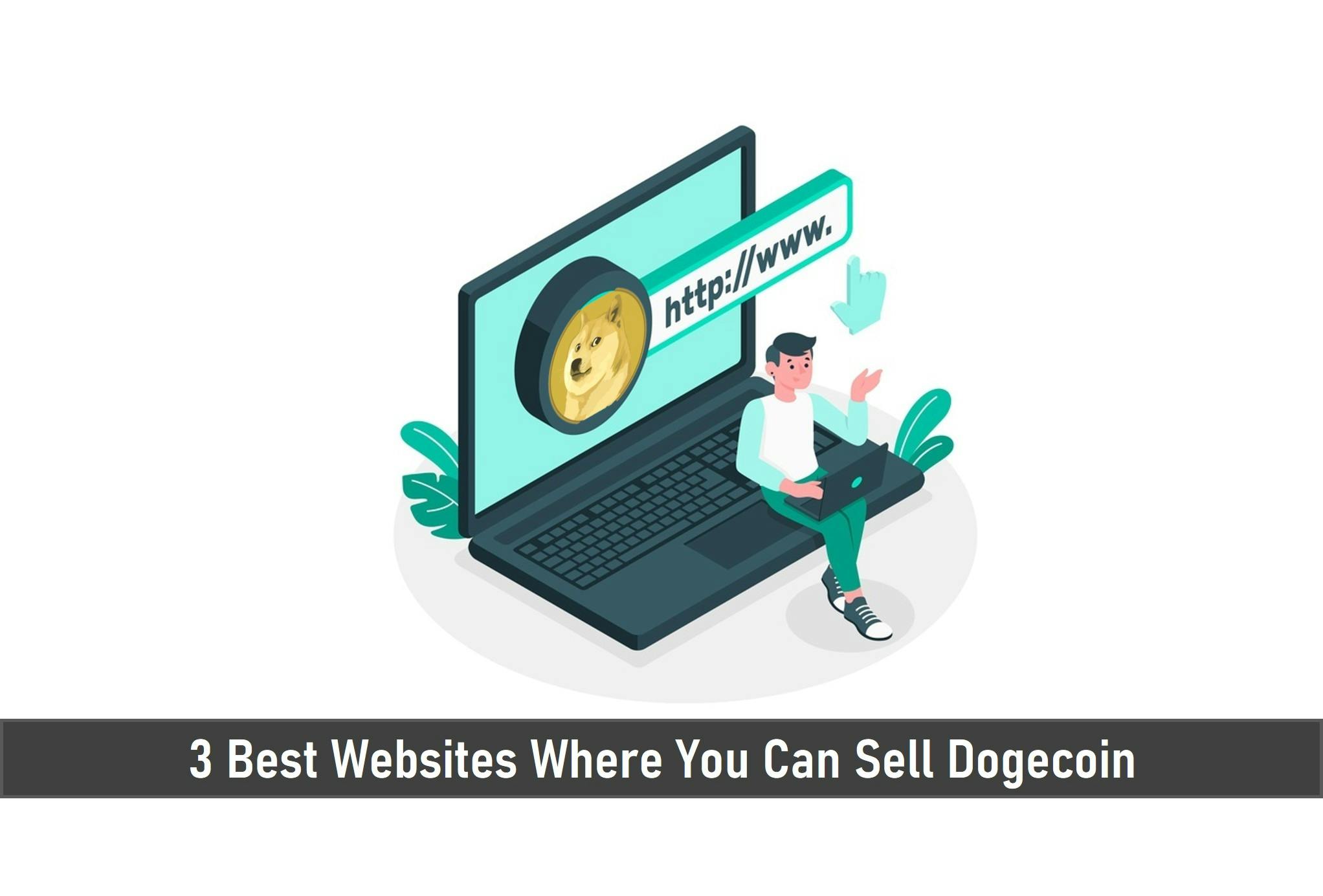 3 Best Websites Where You Can Sell Dogecoin