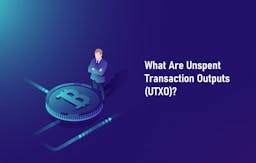 What are Unspent Transaction Outputs (UTXO)?