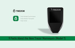 9 Facts About the New Trezor Mannequin (Model T)