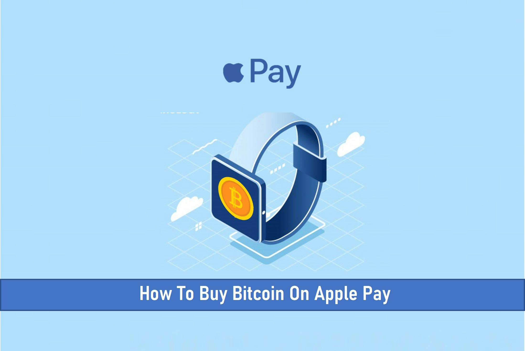 How To Buy Bitcoin On ApplePay