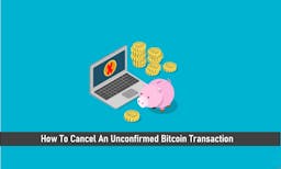How To Cancel An Unconfirmed Bitcoin Transaction