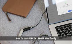 How to Store IOTA On Ledger With Firefly