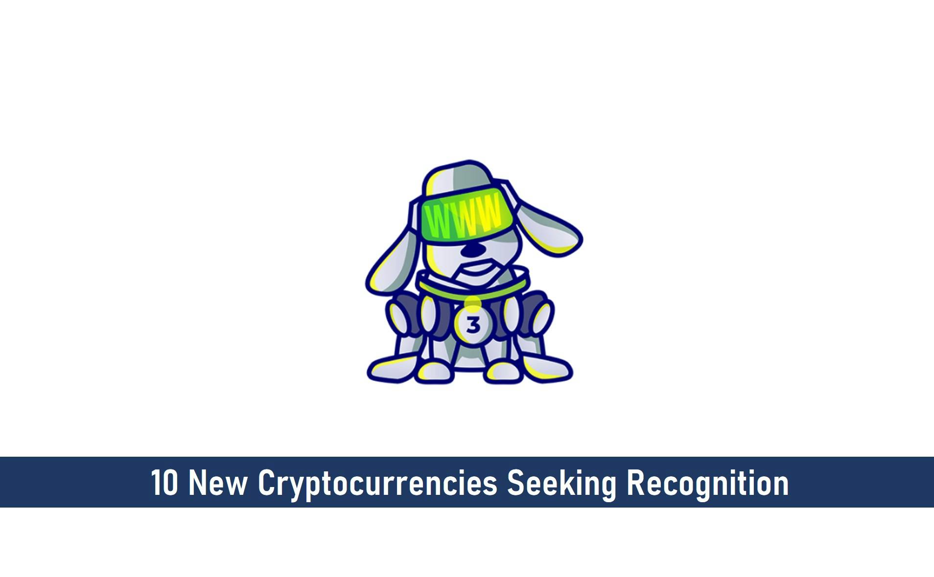 10 New Cryptocurrencies Seeking Recognition In 2023