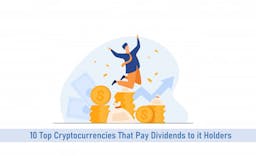 10 Top Cryptocurrencies That Pay Dividend to its Holders