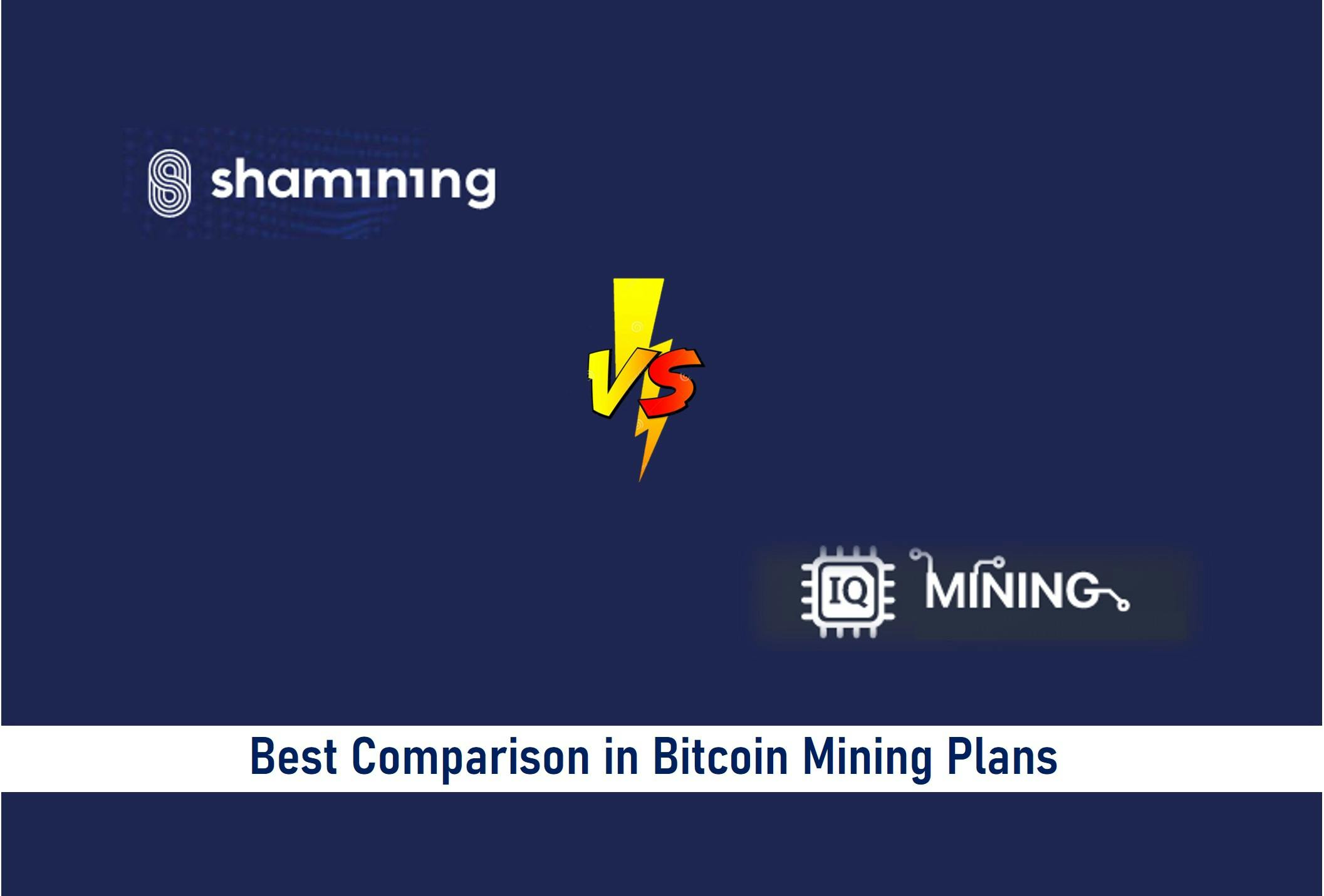 Shamining Vs. IQ Mining (Best Comparison in Bitcoin Mining Plans)