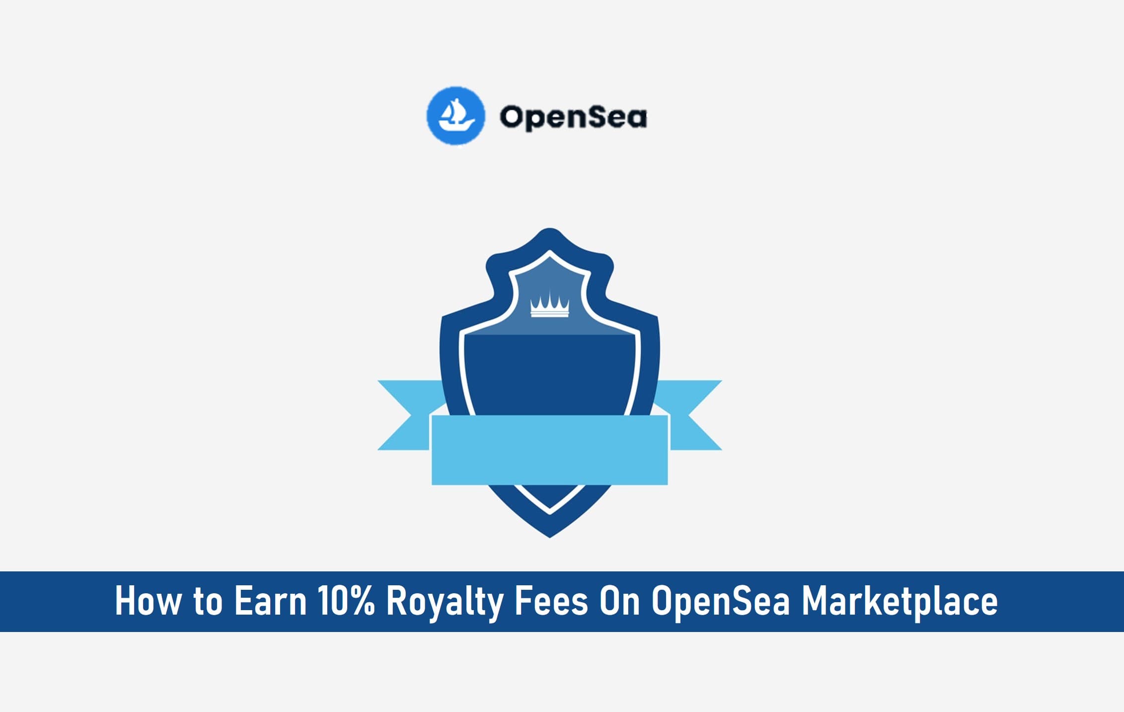 How to Earn 10% Royalty Fees On OpenSea Marketplace