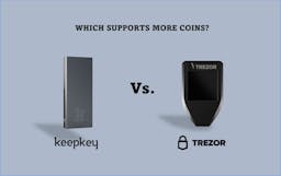 KeepKey Vs Trezor Model T (Which Supports More Coins)?