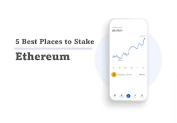 5 Best Places To Stake Ethereum