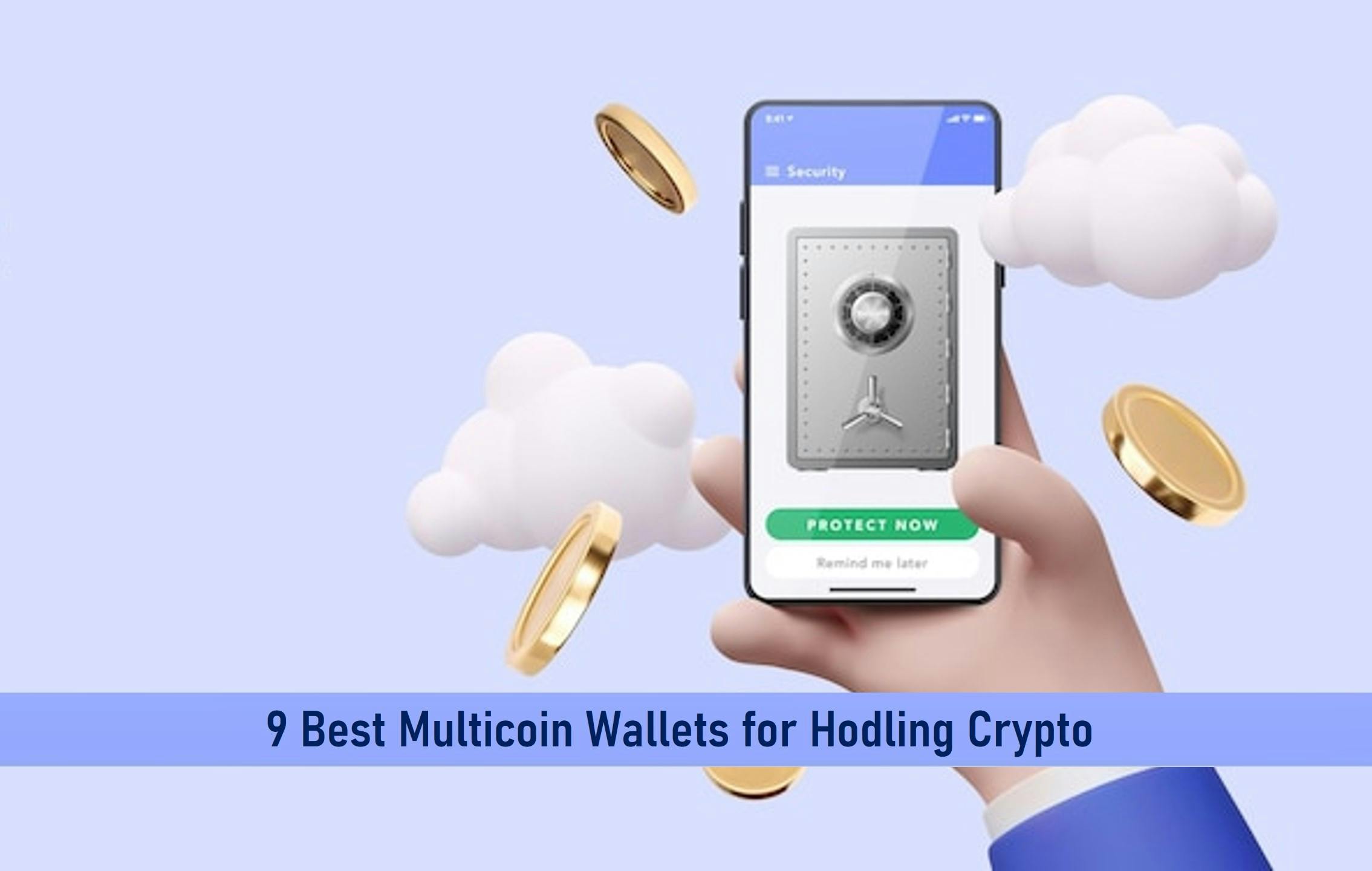 9 Best Multicoin Wallets for Hodling Crypto