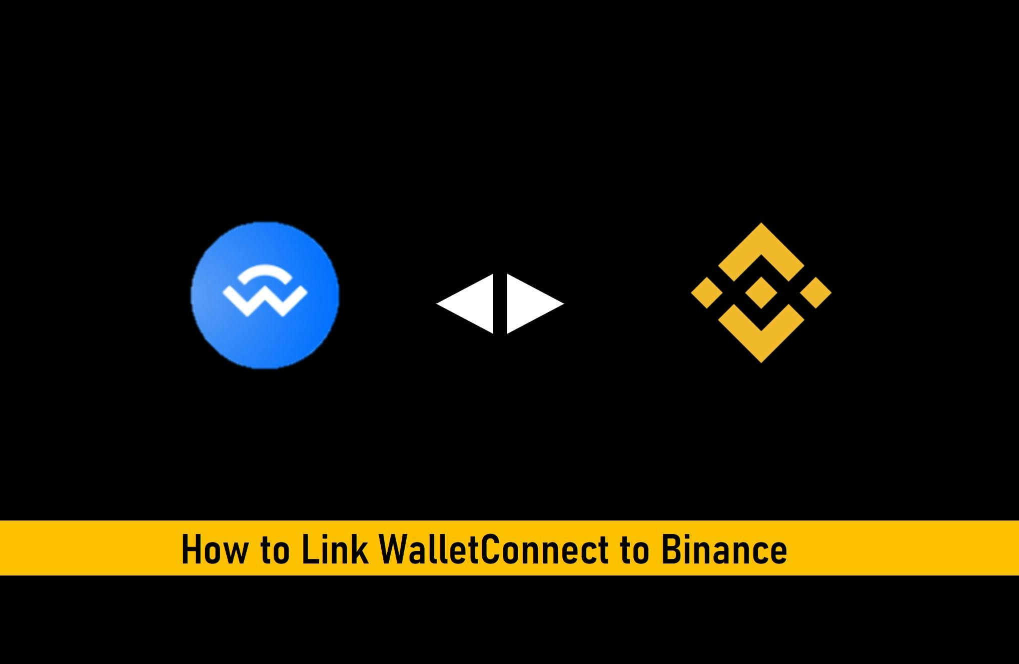 How to Link WalletConnect to Binance (Quick Steps)