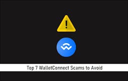 Top 7 WalletConnect Scams to Avoid
