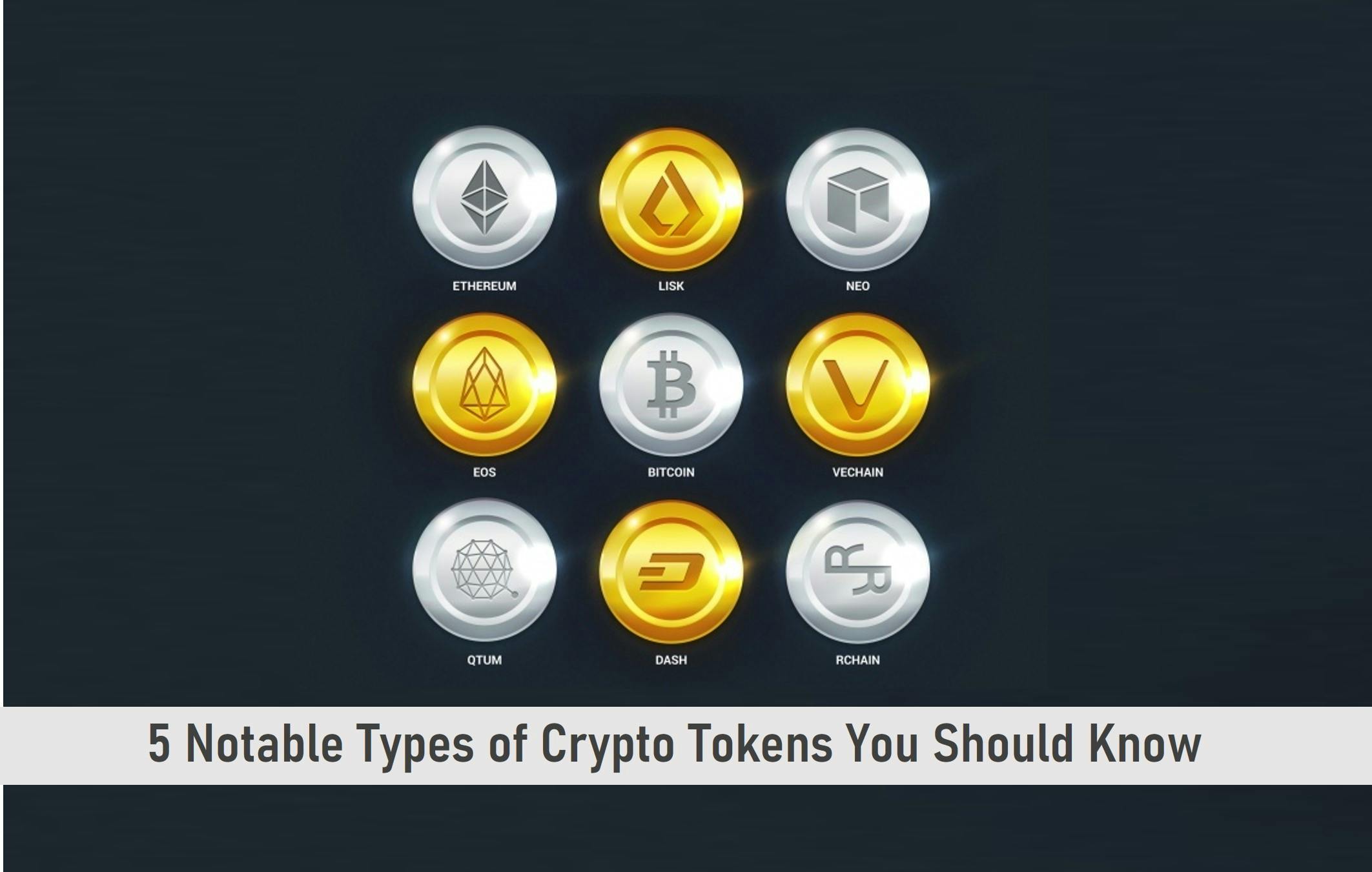 5 Notable Types of Crypto Tokens You Should Know