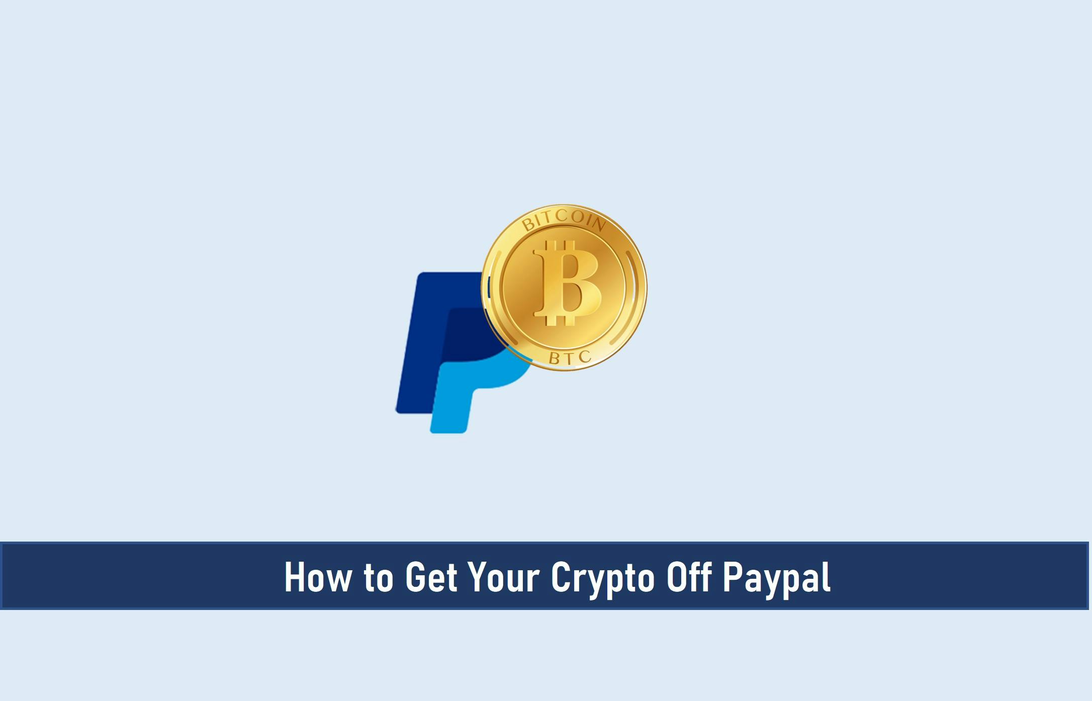 How to Get Your Crypto Off PayPal