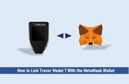 How to Link Trezor Model T With the MetaMask Wallet