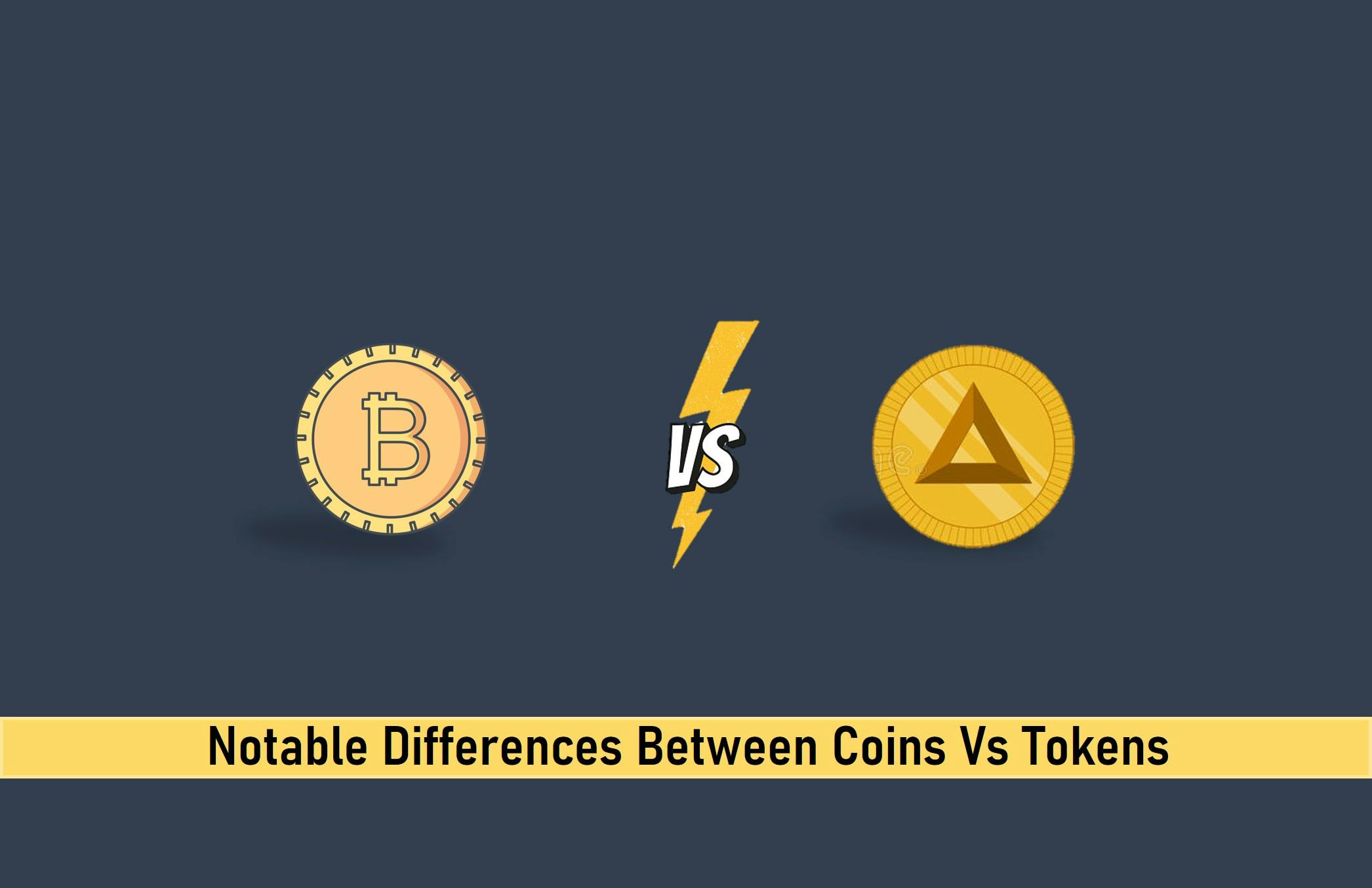 Notable Differences Between Coins Vs Tokens