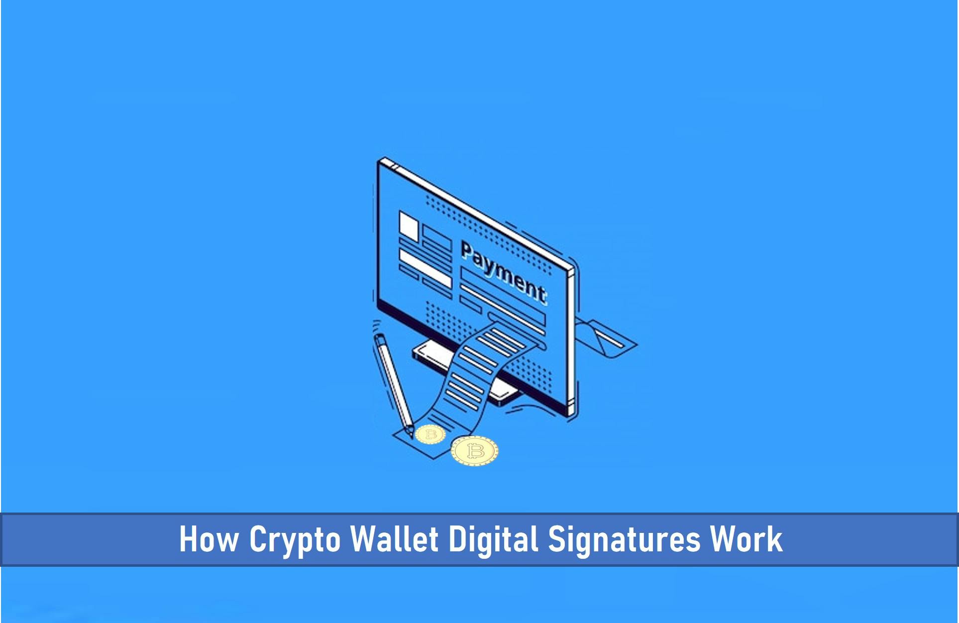 How Crypto Wallet Digital Signatures Work