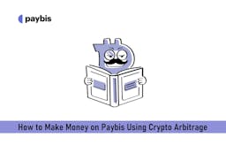 How to Make Money on Paybis Using Crypto Arbitrage