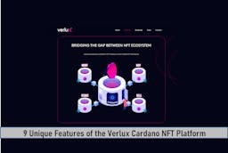9 Unique Features of the Verlux Cardano NFT Platform