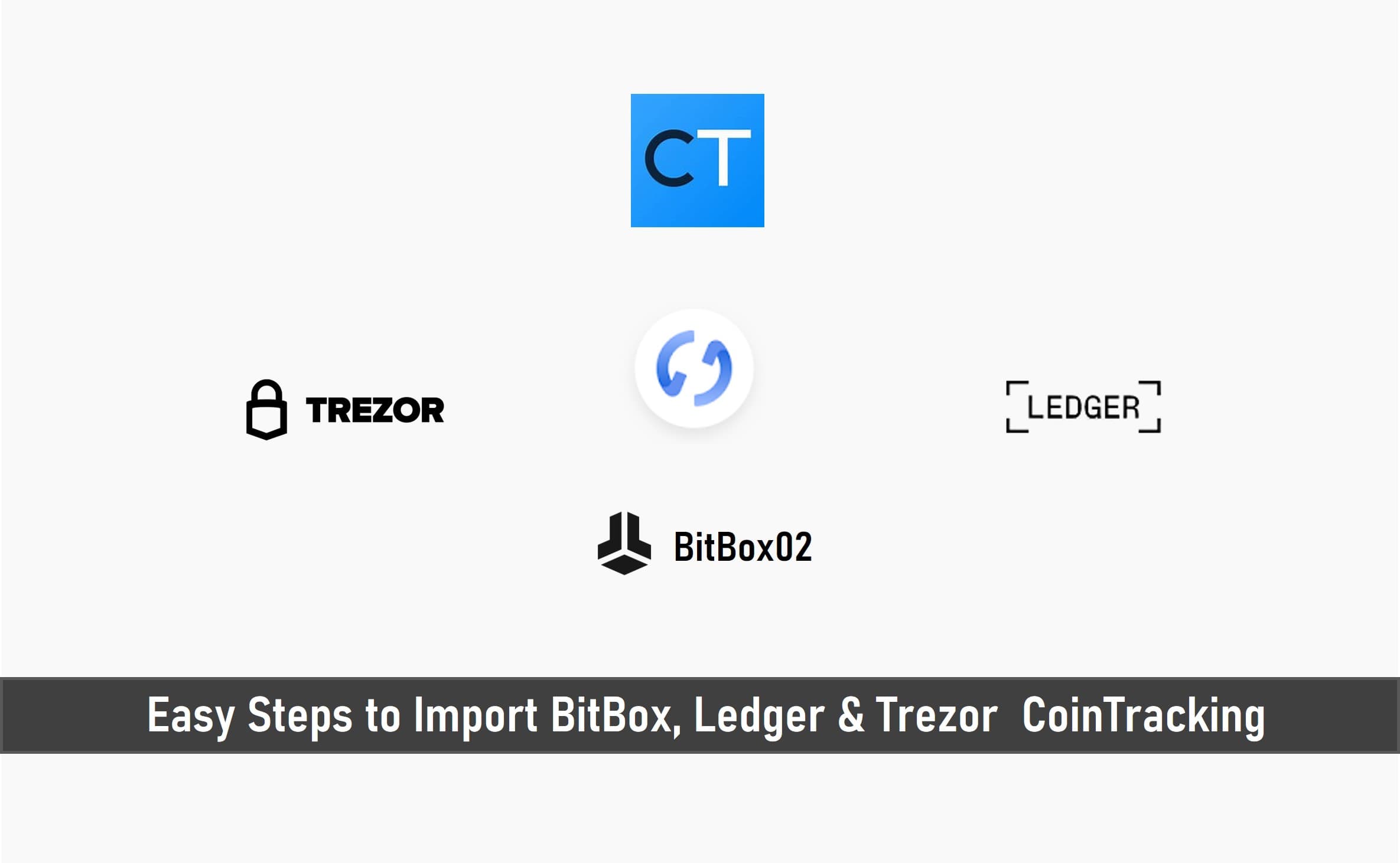 Easy Steps to Import BitBox, Ledger, and Trezor to CoinTracking