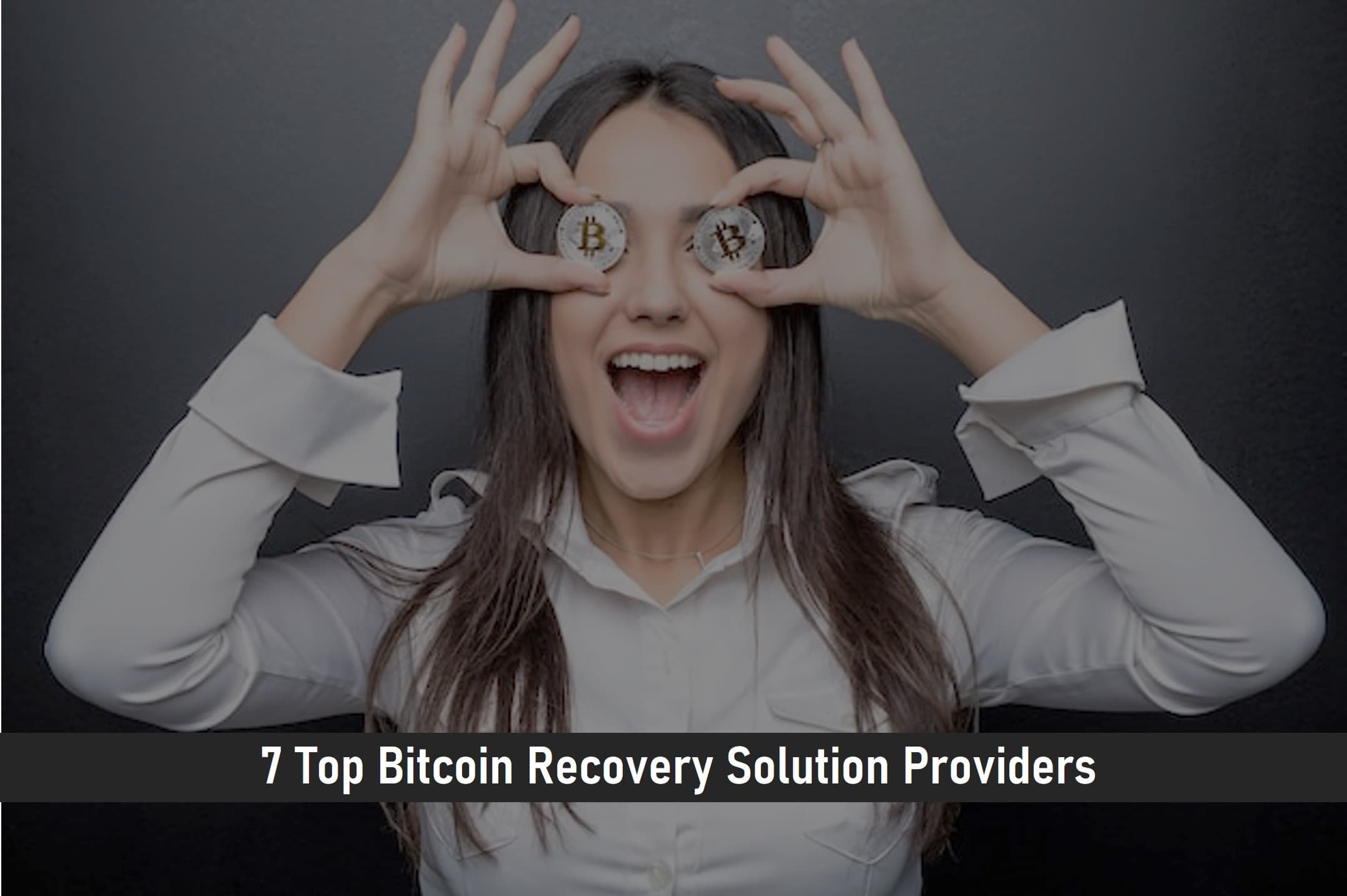 7 Top Bitcoin Recovery Solution Providers