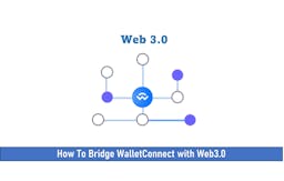 How To Bridge WalletConnect with Web3.0