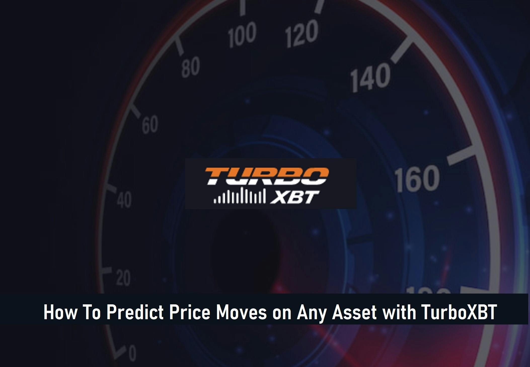 How To Predict Price Moves on Any Asset with Turbo XBT