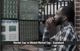 Market Cap vs Diluted Market Cap – Explained