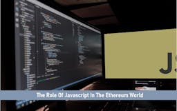 The Role of JavaScript In The Ethereum World
