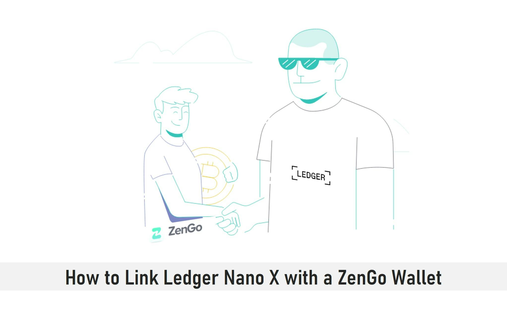 How to Link Ledger Nano X with a ZenGo Wallet