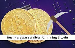 Best Hardware Wallets for Mining Bitcoin