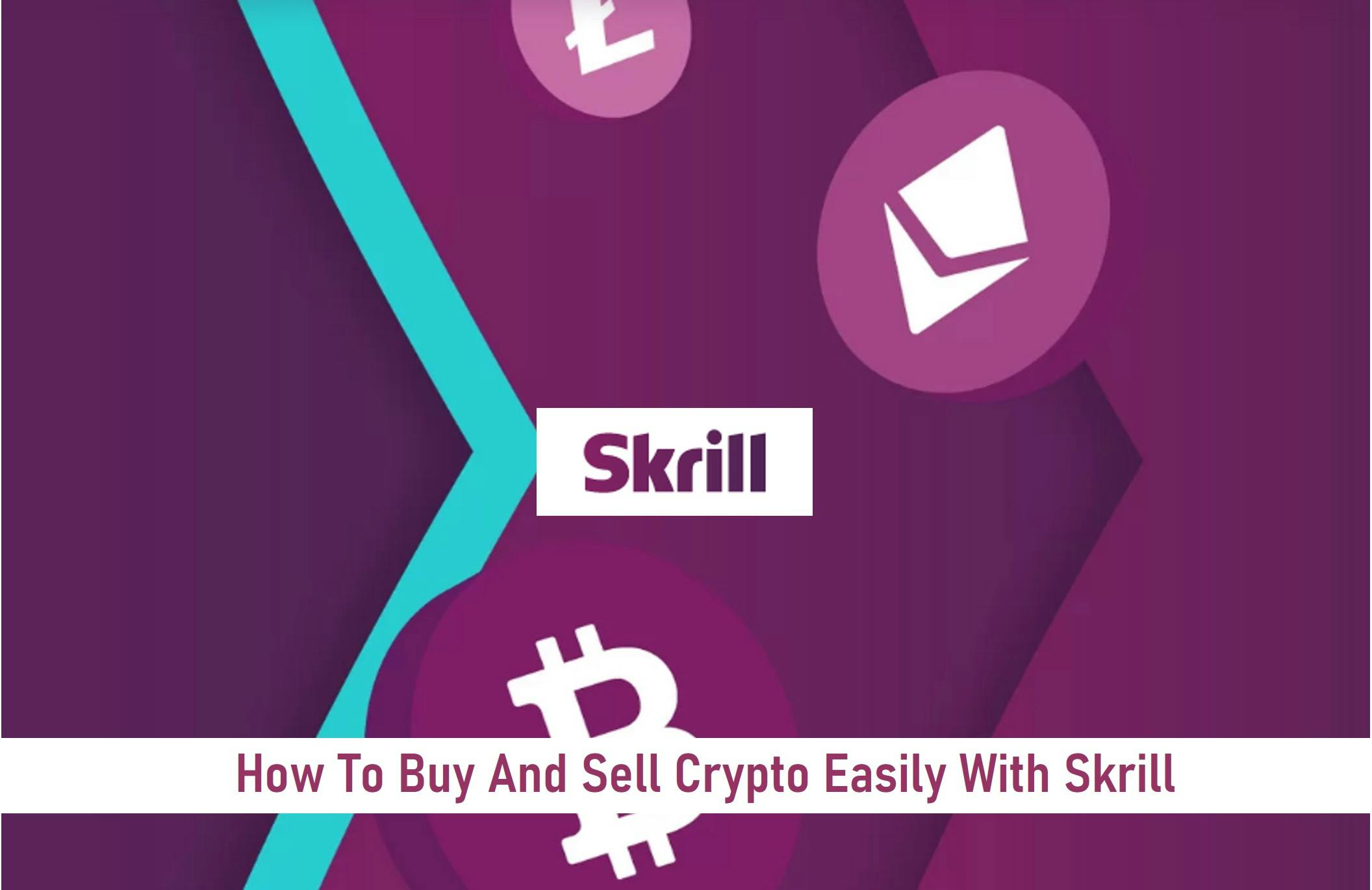 How To Buy And Sell Crypto Easily With Skrill