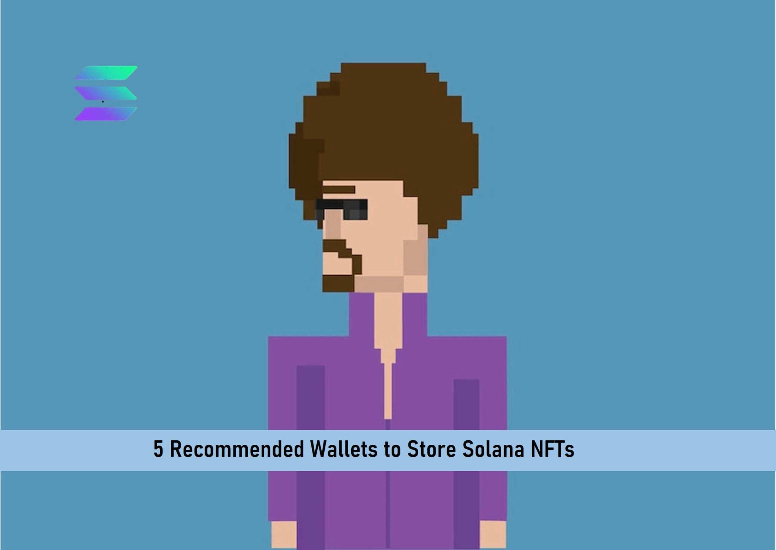 5 Recommended Wallets to Store Solana NFTs