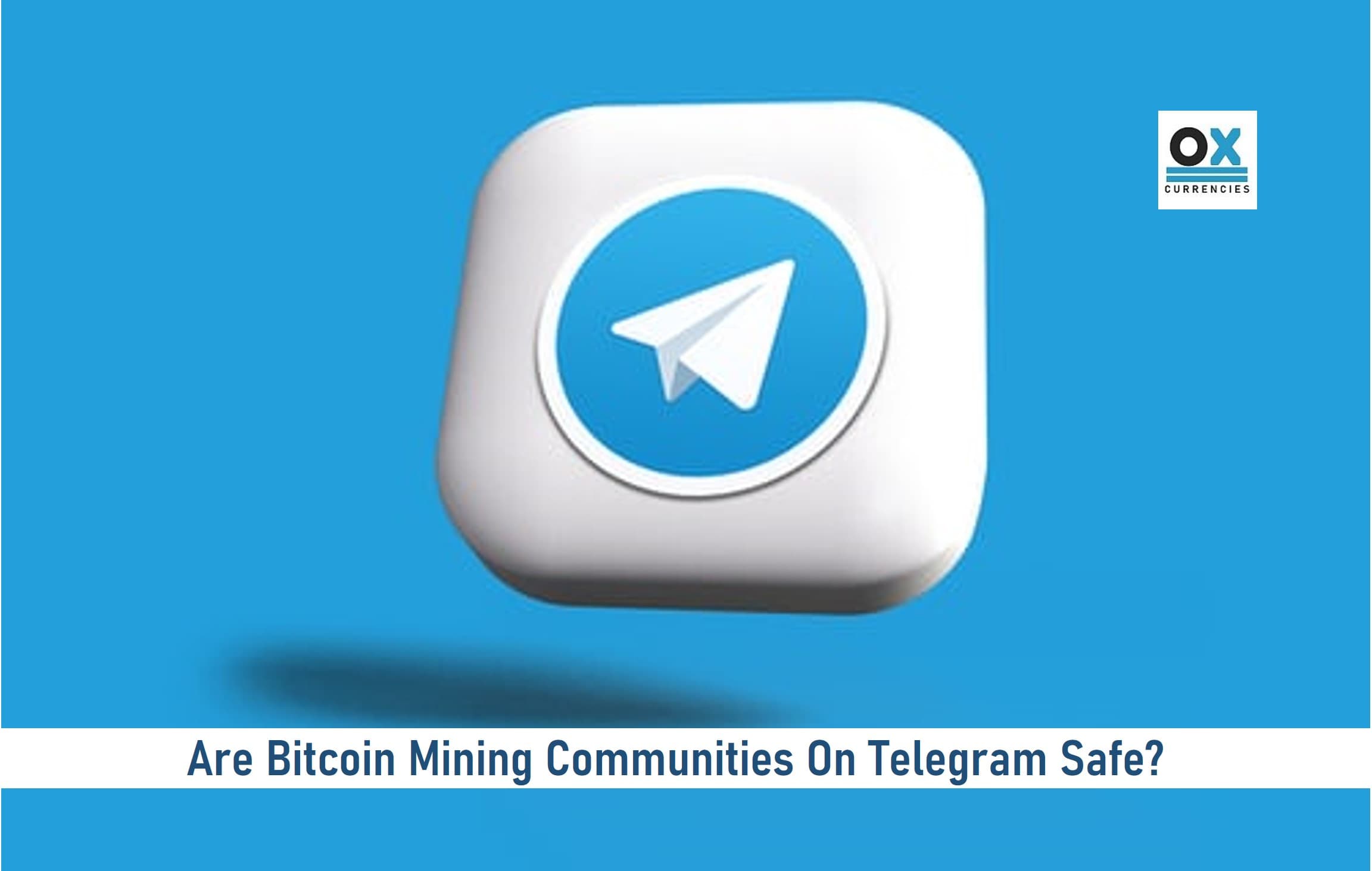 Are Bitcoin Mining Communities on Telegram Safe?