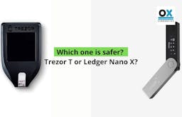 Which One is Safer, Trezor T or Ledger Nano X?