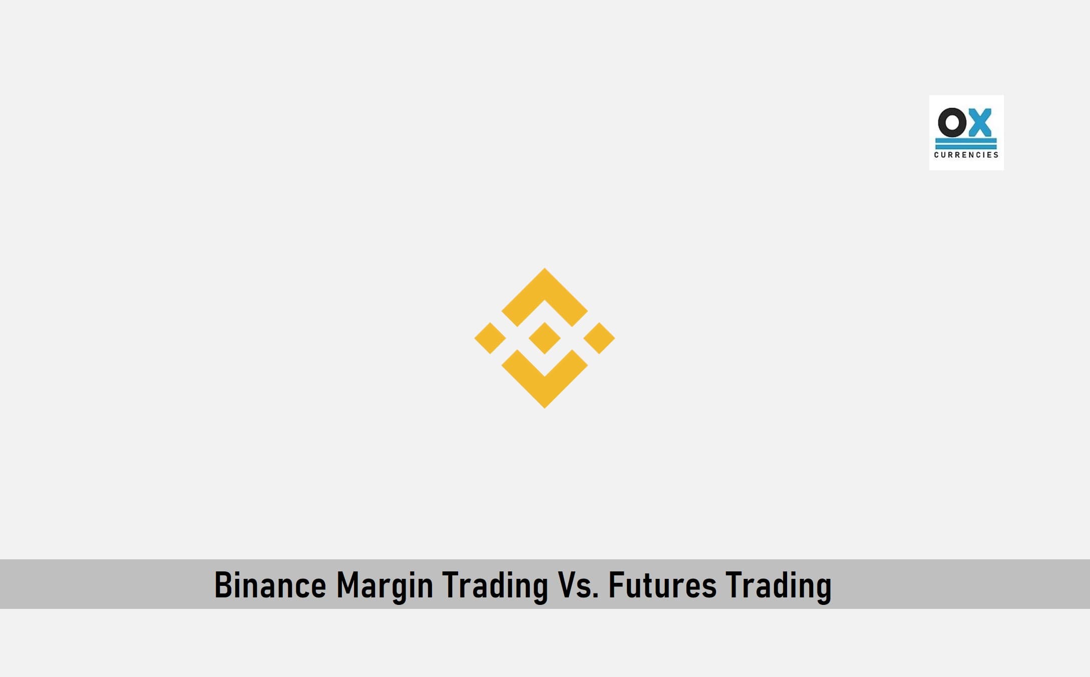 Binance Margin Trading Vs. Futures Trading