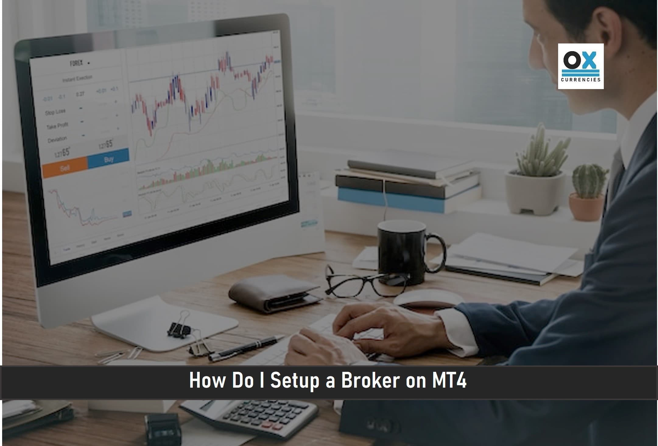 How Do I Setup a Broker on MT4?