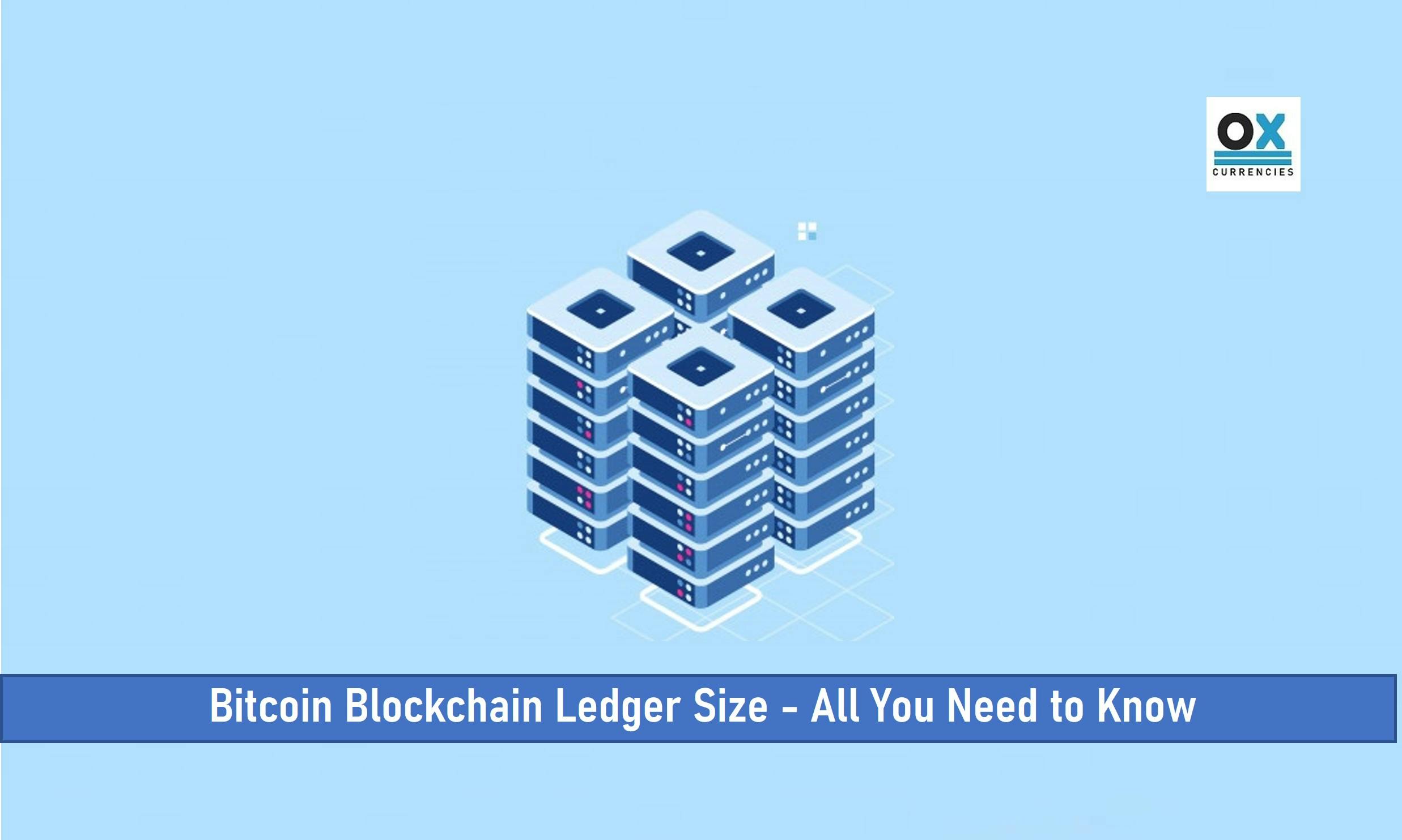 Bitcoin Blockchain Ledger Size – All You Need to Know